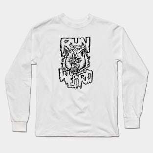 Run Weird - Wolf Long Sleeve T-Shirt